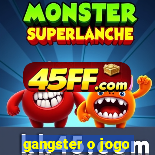 gangster o jogo